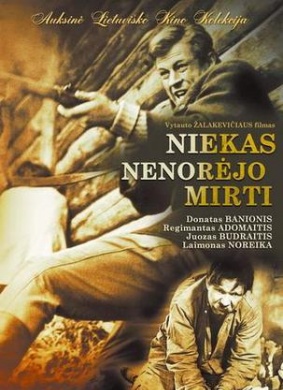 谁也不想死Niekas nenorejo mirti